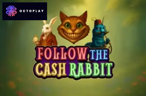 Follow the Cash Rabbit